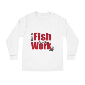 Born to Fish Forced to Work Long Sleeve Crewneck Tee Heather Grey