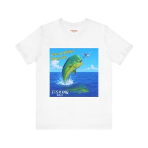 Mahi Mahi Fishing Fun Tee, Fisherman Gift, Fishing Lover Shirt, Outdoor Adventure Apparel, Casual Fishing Daywear