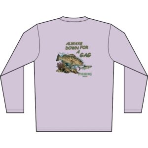 Fishing Long Sleeve Shirt — "Always Down for a Gag" Grouper Graphic